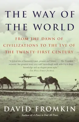 La via del mondo: Dall'alba delle civiltà alla vigilia del ventunesimo secolo - The Way of the World: From the Dawn of Civilizations to the Eve of the Twenty-first Century