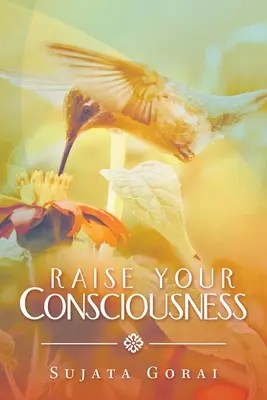 Aumenta la tua coscienza - Raise Your Consciousness
