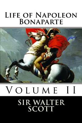 Vita di Napoleone Bonaparte (Volume II) - Life of Napoleon Bonaparte (Volume II)