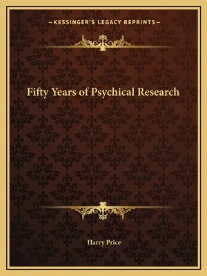 Cinquant'anni di ricerca psichica - Fifty Years of Psychical Research