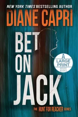 Scommessa su Jack Edizione a stampa grande: La serie “Caccia a Jack Reacher - Bet On Jack Large Print Edition: The Hunt for Jack Reacher Series