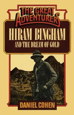 Hiram Bingham e il sogno dell'oro - Hiram Bingham and the Dream of Gold