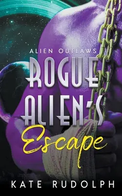 La fuga dell'alieno ribelle - Rogue Alien's Escape