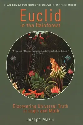 Euclide nella foresta pluviale: Alla scoperta della verità universale nella logica e nella matematica - Euclid in the Rainforest: Discovering Universal Truth in Logic and Math