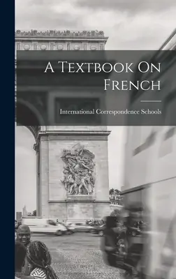 Un libro di testo sul francese - A Textbook On French