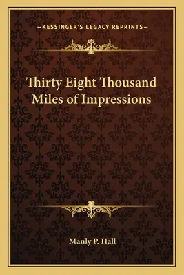 Trentottomila miglia di impressioni - Thirty Eight Thousand Miles of Impressions