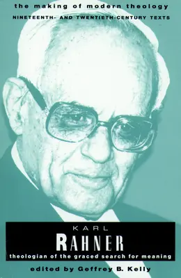 Rahner Karl: la creazione della teologia moderna - Rahner Karl Making of Modern Theology