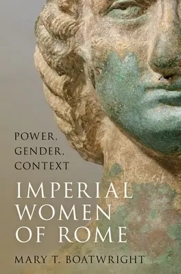 Le donne imperiali di Roma: Potere, genere, contesto - Imperial Women of Rome: Power, Gender, Context