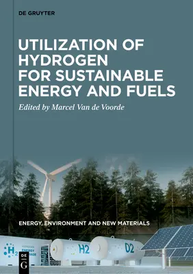 Utilizzo dell'idrogeno per l'energia e i combustibili sostenibili - Utilization of Hydrogen for Sustainable Energy and Fuels