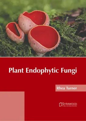 Funghi endofiti delle piante - Plant Endophytic Fungi