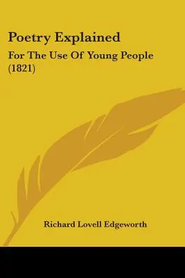 La poesia spiegata: Per l'uso dei giovani (1821) - Poetry Explained: For The Use Of Young People (1821)