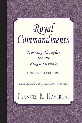 Comandamenti reali: Pensieri mattutini per i servitori del Re - Royal Commandments: Morning Thoughts for the King's Servants