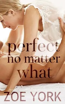Perfetto a prescindere da tutto - Perfect No Matter What