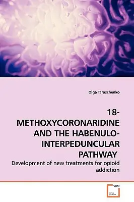 La 18-metossicoronaridina e la via habenulo-interpeduncolare - 18-Methoxycoronaridine and the Habenulo-Interpeduncular Pathway