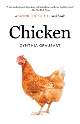 Pollo: un libro di cucina di Savor the South - Chicken: a Savor the South cookbook