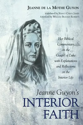 La fede interiore di Jeanne Guyon - Jeanne Guyon's Interior Faith