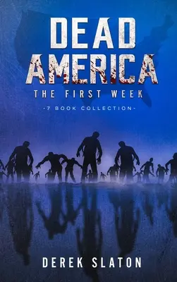 Dead America - La prima settimana - Collezione di 7 libri - Dead America - The First Week - 7 Book Collection