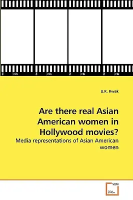 Esistono vere donne asiatico-americane nei film di Hollywood? - Are there real Asian American women in Hollywood movies?