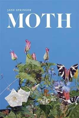 Falena: Poesie - Moth: Poems