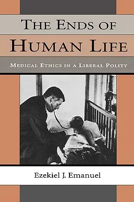 I fini della vita umana: Etica medica in una politica liberale - The Ends of Human Life: Medical Ethics in a Liberal Polity