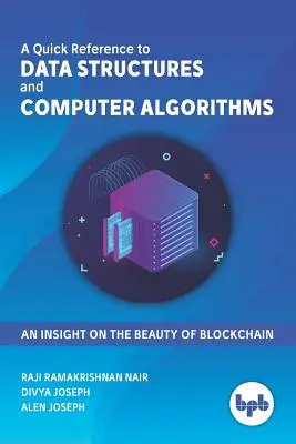 Un riferimento rapido alle strutture dati e agli algoritmi informatici: Un approfondimento sulla bellezza della Blockchain - A Quick Reference to Data Structures and Computer Algorithms: An Insight on the Beauty of Blockchain
