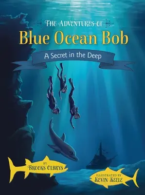 Le avventure di Blue Ocean Bob: Un segreto negli abissi - The Adventures of Blue Ocean Bob: A Secret in the Deep