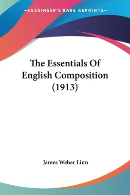Gli elementi essenziali della composizione inglese (1913) - The Essentials Of English Composition (1913)