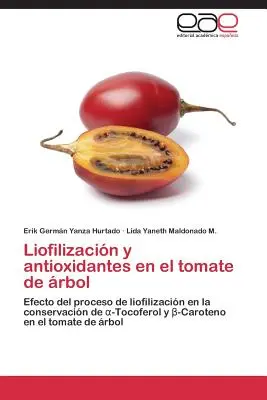 Liofilizzazione e antiossidanti nel pomodoro da tavola - Liofilizacin y antioxidantes en el tomate de rbol