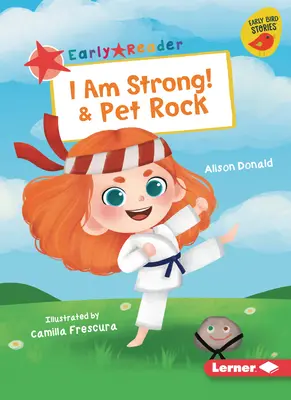Io sono forte e Pet Rock - I Am Strong! & Pet Rock