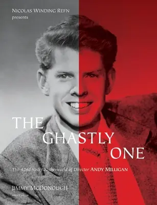L'orrido: l'oltretomba della 42ª strada del regista Andy Milligan - The Ghastly One: The 42nd Street Netherworld of Director Andy Milligan