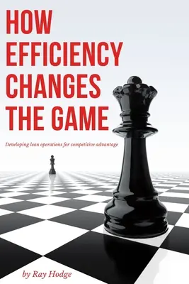 Come l'efficienza cambia il gioco: Sviluppare operazioni snelle per un vantaggio competitivo - How Efficiency Changes the Game: Developing Lean Operations for Competitive Advantage