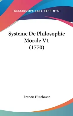 Sistema di filosofia morale V1 (1770) - Systeme de Philosophie Morale V1 (1770)