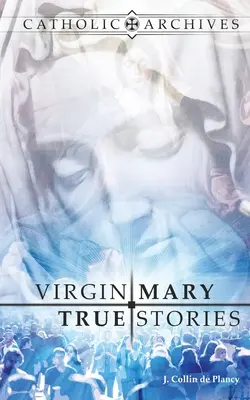 Storie vere della Vergine Maria - Virgin Mary True Stories