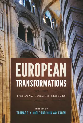 Trasformazioni europee: Il lungo dodicesimo secolo - European Transformations: The Long Twelfth Century