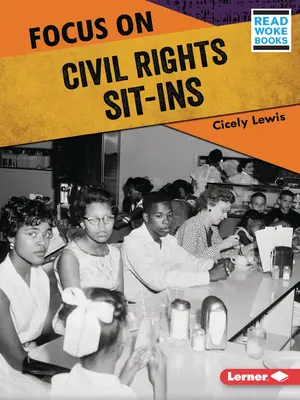 Focus sui sit-in per i diritti civili - Focus on Civil Rights Sit-Ins