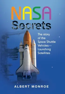 I segreti della Nasa: la storia dei veicoli dello Space Shuttle per il lancio dei satelliti - Nasa Secrets the Story of the Space Shuttle Vehicles- Launching Satellites