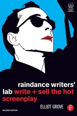 Raindance Writers' Lab: Scrivere e vendere una sceneggiatura di successo - Raindance Writers' Lab: Write + Sell the Hot Screenplay