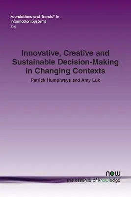 Processi decisionali innovativi, creativi e sostenibili in contesti mutevoli - Innovative, Creative and Sustainable Decision-Making in Changing Contexts