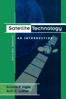 Tecnologia satellitare: Un'introduzione: Un'introduzione - Satellite Technology: An Introduction: An Introduction