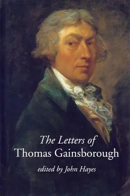 Le lettere di Thomas Gainsborough - The Letters of Thomas Gainsborough