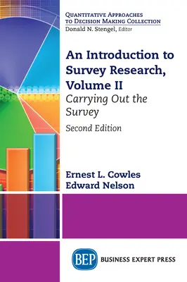 Introduzione alla ricerca per sondaggio, Volume II: Svolgimento del sondaggio - An Introduction to Survey Research, Volume II: Carrying Out the Survey