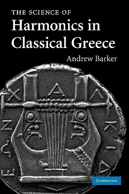 La scienza degli armonici nella Grecia classica - The Science of Harmonics in Classical Greece