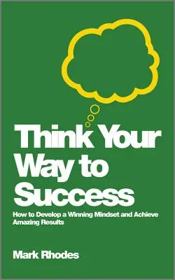 Pensare al successo - Think Your Way To Success