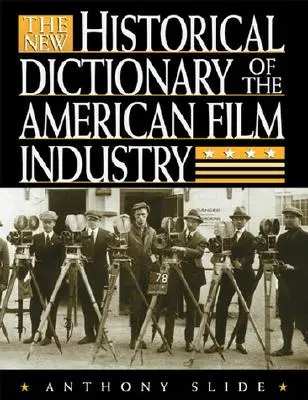 Il nuovo dizionario storico dell'industria cinematografica americana - The New Historical Dictionary of the American Film Industry