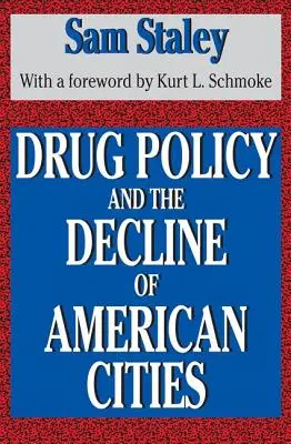 La politica delle droghe e il declino della città americana - Drug Policy and the Decline of the American City