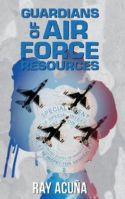 I guardiani delle risorse dell'aeronautica militare - Guardians of Air Force Resources