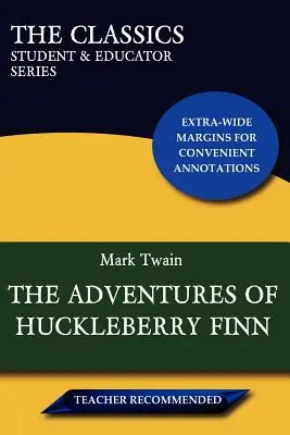 Le avventure di Huckleberry Finn (collana Classici per studenti ed educatori) - The Adventures of Huckleberry Finn (the Classics: Student & Educator Series)