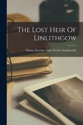 L'erede perduto di Linlithgow - The Lost Heir Of Linlithgow