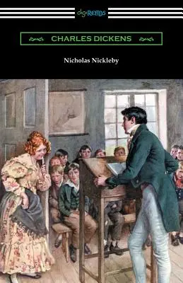 Nicholas Nickleby: (con un'introduzione di Edwin Percy Whipple) - Nicholas Nickleby: (with an Introduction by Edwin Percy Whipple)