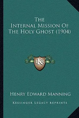 La missione interna dello Spirito Santo (1904) - The Internal Mission Of The Holy Ghost (1904)